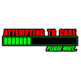 OwnTheAvenue Attempting To Care Funny JDM Race Drift Drag Car Truck Window Bumper Sticker 6"