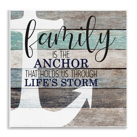 Stupell Industries Family Anchor through Storm Motivational Phrase Wood Grain, Designed by Kim Allen Art, 12 x 12, Wall Plaque