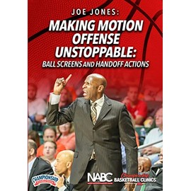 Making Motion Offense Unstoppable: Ball Screens and Handoff Actions