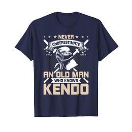 Never Underestimate An Old Man Who Knows Kendo T-Shirt