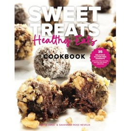 Sweet Treats Healthy Eats: 35 Delicious Gluten-Free Desserts