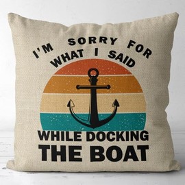 I'm Sorry for What I Said While Docking The Boat Flax Throw Pillow Cover,18 x 18 Inches Decorative Cotton Linen Cushion Cover for Sofa Couch Bed.(001)