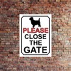 PLEASE CLOSE THE GATE DOG THEME METAL SIGN 200MM X