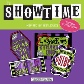 Coloring Broadway - Beetlejuice Inspired Stickers (Set of 4) “It's Showtime” Collection, Broadway Musical Merchandise, Die-Cut & Bubble Free Vinyl, Ideal Gift for Theatre Lovers