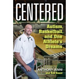 Centered: Autism, Basketball, and One Athlete's Dreams
