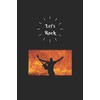 Let's Rock: Blank Wide Ruled Lined Journal (6x9", 110 pages),