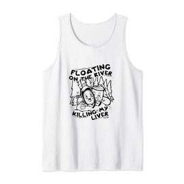 Floating On The River Killing My Liver River Lover Camper Tank Top