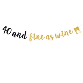 40 and Fine As Wine Banner,40 & Fabulous/40 Year Loved/Aged to Perfection,Cheers to Forty Years Old Black & Gold Glitter Supplies for Men and Women.(Pre-Strung)