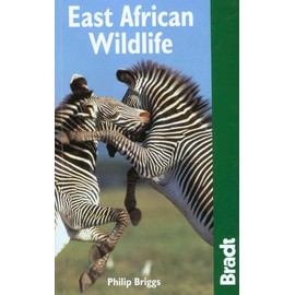 East African Wildlife (Bradt Travel Guide) (Bradt Travel Guides (Wildlife Guides))