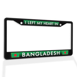 Metal Insert License Plate Frame I Left My Heart in Bangladesh Weatherproof Car Accessories Black 2 Holes Solid Insert