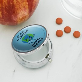Good Morning Cruel World Funny Humor Pill Case Trinket Gift Box