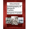 Autobiography of Benjamin Franklin.