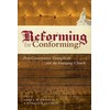 Reforming or Conforming?: Post-conservative Evangelicals and the Emerging Church