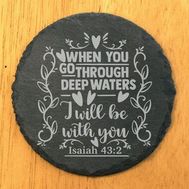 Faith and Hope: Laser Etched Floral "When You Pass Through Waters" Coasters in Gray Slate - Round Slate - set of 5