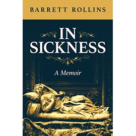 In Sickness: A Memoir