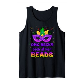 OMG Becky LOOK at Her BEADS Mardi Gras New Orleans Gifts Tank Top