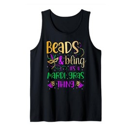 Beads and bling it's a Mardi Gras thing Carnival Mardi Gras Tank Top