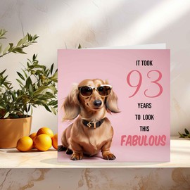 Funny 93rd Birthday Card for Women - Fabulous Dachshund - Funny Ladies Birthday Card for 93 Year old woman Ninety Three, Ninety Third Ladies Nan Grandma Mum Aunt Sister Mum Friend