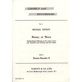 Bonny at Morn: Northumbrian Folksong. Children's Choir (Mez) and 3 Recorders (SSA). Soprano Recorder II.
