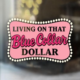 Living On That Blue Collar Dollar Car Decal Funny Working Class Western Sarcastic Humor Car Window Mirror Decal Accessories Affirmations Funny Vinyl Waterproof 8 Inches Bumper Sticker Gifts for Friend