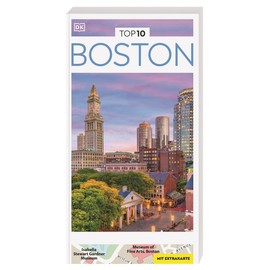 TOP10 Reiseführer Boston: TOP10-Listen zu Highlights, Themen und Stadtteilen mit wetterfester Extra-Karte