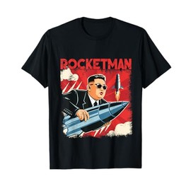 North Korean Leader Kim Jong Un Rocketman Funny T-Shirt