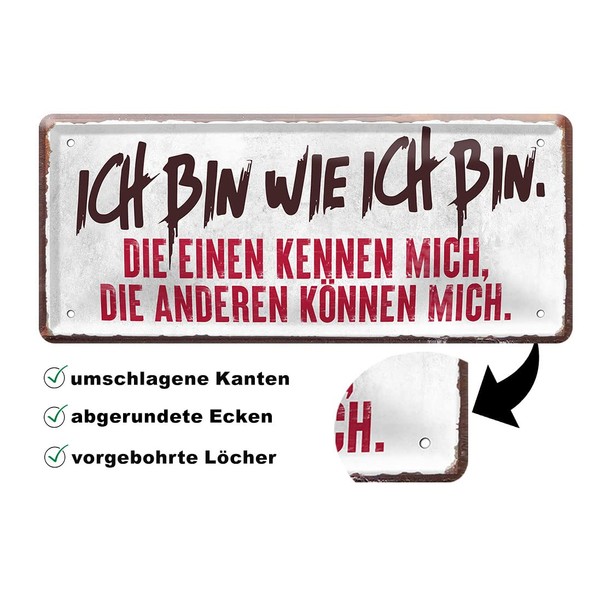 schilderkreis24 Funny Saying "Ich Bin wie ich Bin. Die einen