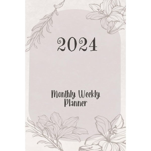 2024 Monthly Weekly Planner: Simple Planning Organizer (12 Months from