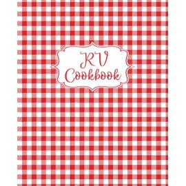 RV Cookbook: Blank Recipe Book For Your Own Recipes