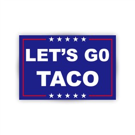 Let's Go Taco Car Magnet - 4" x 6" Reflective Vinyl Bumper Magnet This is a Funny and Waterproof Car Truck or Fridge Accessory