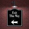 Exit This Way Left Arrow BLACK Aluminum Composite Sign, 8.5"x10"