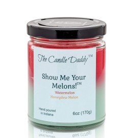 Show Me Your Melons- Funny Watermelon Honeydew Scented Candle - 6 Ounce Jar Candle- Hand Poured in Indiana