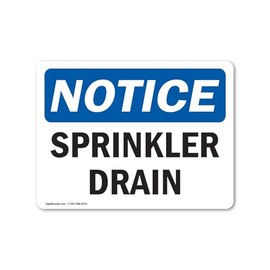 OSHA Notice Sign - Sprinkler Drain | Vinyl Label Decal | Protect Your Business, Construction Site, Warehouse & Shop Area | Made in The USA