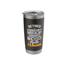 Retired Cybersecurity Specialist Goodbye Tension Stainless Steel Insulated Tumbler