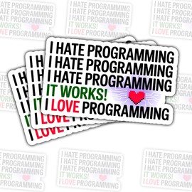 (3psc) I Hate Programming Sticker, It Works, I Love Programming Sticker Gifts for Developers Programmers Hackers Engineers Coders Stickers for Laptop Water Bottle Car Phone Helmet Window 3"