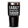 ODDITEES Funny Fashion Designer Tumbler Easily Distracted By Fashion Designing