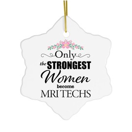 MRI Tech Ornament for Christmas Tree - Snowflake Shaped - Only The Strongest - Gifts for Her Women Lady Female Friend Coworker - Happy New Year Merry Xmas Party - Ceramic, White