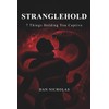 Stranglehold: 7 Things Holding You Captive