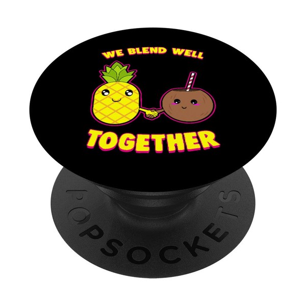 We Blend Well Together Funny Pineapple Coconut Pun PopSockets Grip