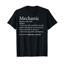 Funny Mechanic Graphic Meaning - Mechanic Noun Definition T-Shirt