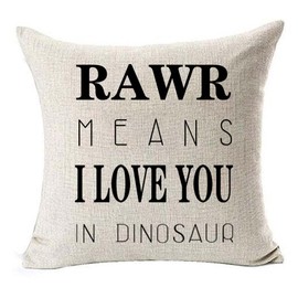 Cotton linen Quote Letters RAWR MEANS I LOVE YOU IN DINOSAUR Throw pillow case Cushion cover pillowcase for Sofa home decor 18 "X 18 "