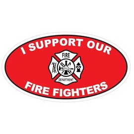 Generic I Support Fire Fighters Oval Bumper Sticker D3693 Euro Oval