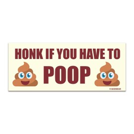 GEEKBAR Honk if You Have to Poop Car Magnet (White) - 8.7 x 3.5 in