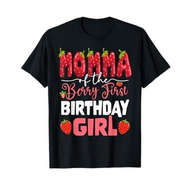 Momma of The Berry First Birthday of Girl Strawberry Mom T-Shirt