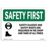 OSHA Safety First Sign - Safety Glasses and Safety Boots