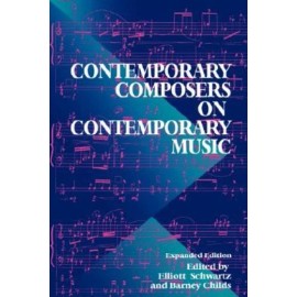 Contemporary Composers On Contemporary Music