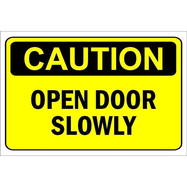 Caution, open door slowly, warning sign - 3mm Aluminium sign