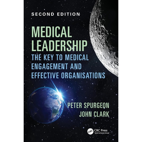 Medical Leadership: The key to medical engagement and effective organisations,