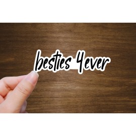 Fig Tree Works Besties 4ever Text Sticker | Best Friend Stickers | Contour Cut, Glossy Vinyl