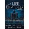 A Life Divided: A psychologist's memoir about the double life